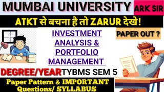 Investment Analysis amp PORTFOLIO Management TYBms Sem5 2024Oct Important QUESTION paper Pattern [upl. by Clywd519]