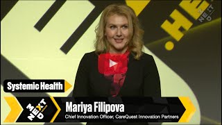 Systemic Health Mariya Filipova of CareQuest Innovation Partners at NextMed Health [upl. by Nrol]