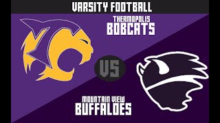 Varsity Football  Thermopolis Bobcats vs Mountain View Buffaloes [upl. by Eibob428]