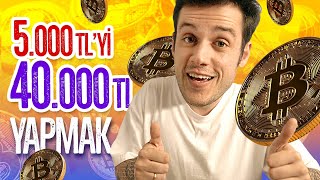 5000TLyi 40000TL YAPMAK BİTCOİN İLE ZENGİN OLMAK CoinMuhendisi [upl. by Kam]