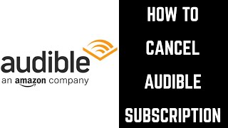 How to Cancel Audible Subscription [upl. by Groscr]