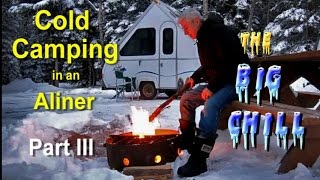 Cold Camping in an Aliner Part 3 The Big Chill [upl. by Liv]