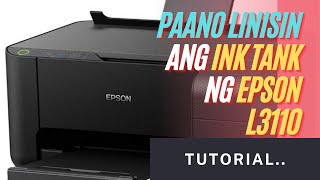 PAANO LINISIN ANG INK TANK NG EPSON L3110 [upl. by Ibbob]