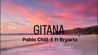 GITANA Pablo ChillE  ft BryartzLetra [upl. by Emlyn]