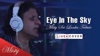 MISTY Sri Lanka  Eye In the Sky  Alan Parson Project COVER [upl. by Gnal]