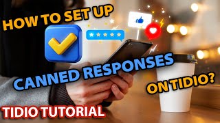 Setting Up Canned Responses on tidio for free [upl. by Ecaroh]