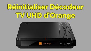 Comment réinitialiser décodeur Orange TV UHD [upl. by Jc]