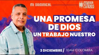 UNA PROMESA DE DIOS UN TRABAJO NUESTRO  Encuentro dominical 📺 3Diciembre2023 En Línea Con Dios [upl. by Yennaiv]