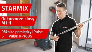 Odkurzacze przemysłowe Starmix  odkurzacze klasy M i H różnice pomiędzy iPulse L i iPulse H1635 [upl. by Lemaj]