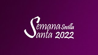 LUNES SANTO 2022  PTV SEVILLA [upl. by Ahsiyt]