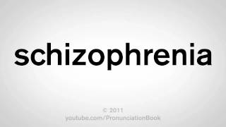 How To Pronounce Schizophrenia [upl. by Ivonne]