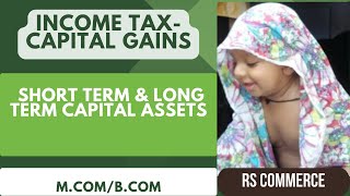 Capital Gains  Short Term amp Long Term Capital Assets [upl. by Burbank563]