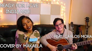 Makaela  Ready for Love India Arie Cover [upl. by Tower]