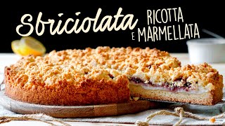 CROSTATA SBRICIOLATA RICOTTA E MARMELLATA Ricetta Facile  BuonIdea [upl. by Bilski981]