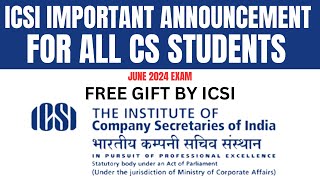 ICSI GIVE FREE GIFT TO ICSI NEW SYLLABUS STUDENTS FOR JUNE 2024 EXAM [upl. by Ydurt739]