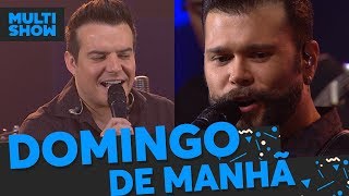 Domingo De Manhã  Música Boa Ao Vivo  Música Multishow [upl. by Enneira733]