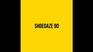 Shoegaze Compilation Vol90 [upl. by Ruffo784]