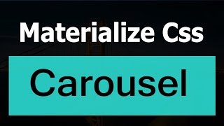 Materialize Css  Carousel [upl. by Pasahow]