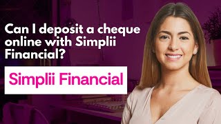 Can I deposit a cheque online with Simplii Financial [upl. by Andrel890]