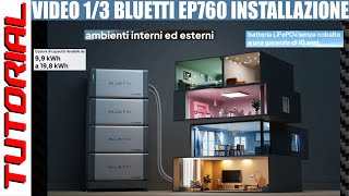 Video 13  Ed ecco a voi BLUETTI EP760  Specifiche Componenti ed installazione [upl. by Sollie]