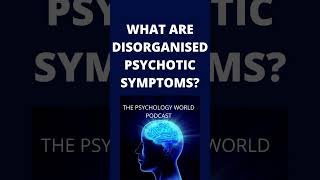 What Are Disorganised Psychotic Symptoms A Clinical Psychology short shorts [upl. by Ailaht441]