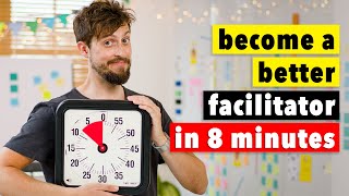 Become A Better Workshop FACILITATOR In 8 Minutes Facilitation Technique [upl. by Errick634]