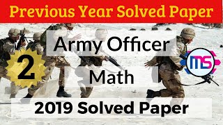 Territorial Army Officer Previous Year July 2019 Elementary Mathematics Solved Paper 2 [upl. by Tsai]