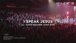 I Speak Jesus  feat Austin Benjamin amp Anna Byrd  Gateway Worship [upl. by Pallaton]