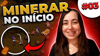 MINERAÇÃO JÁ NO COMEÇO  Como jogar Stardew Valley 03 [upl. by Cathie]