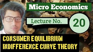 Consumer Equilibrium Indifference Curve TheoryApproach economics [upl. by Elwyn]