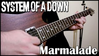 System of a down  Marmalade Cover [upl. by Sivek]