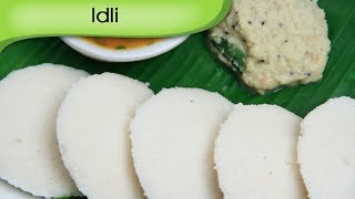 Idli  How To Make Idli At Home  South Indian Cuisine  Recipe By Ruchi Bharani [upl. by Dubenko]