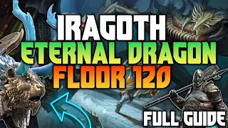 EASY STRATEGY  IRAGOTH THE ETERNAL DRAGON GUIDE  HARD DOOM TOWER 120  Raid Shadow Legends [upl. by Rollo]