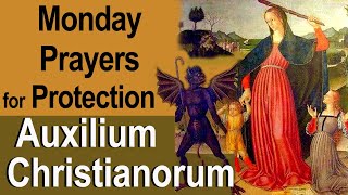 Monday Auxilium Christianorum Catholic Deliverance Prayers for Protection for Use by the Laity [upl. by Hamrnand483]