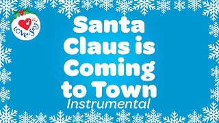 Santa Claus is Coming To Town Instrumental with Lyrics Christmas Songs and Carols [upl. by Brooke]