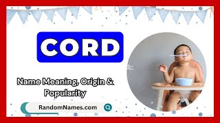 Cord  Baby Boy Name Meaning Origin amp Popularity  RandomNamescom [upl. by Bartolomeo]