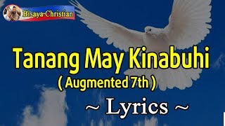 Tanang May Kinabuhi by Augmented 7th Band  Lyrics Video  New Bisaya Christian Song Nonstop [upl. by Rozek]