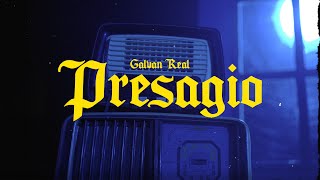 Galvan Real  Presagio Lyric Video [upl. by Nnitsuj]