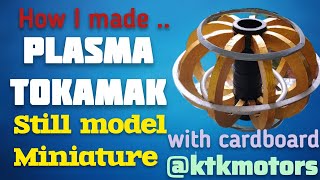 how I made plasma tokamak still model with cardboard [upl. by Eenerb]