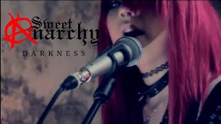 Sweet Anarchy  Darkness Official Music Video [upl. by Eybba767]