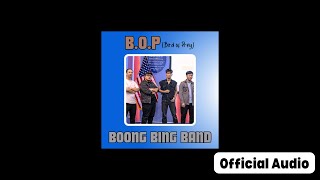 BOP Bird of Prey  Boong Bing Band Official Audio [upl. by Gnek]