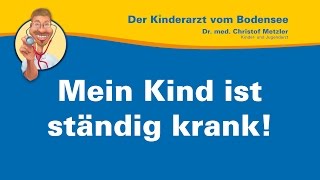 Mein Kind ist ständig krank — Der Kinderarzt vom Bodensee [upl. by Darcee]