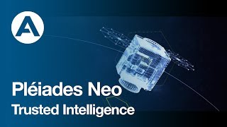 Pléiades Neo  Trusted Intelligence [upl. by Reece]