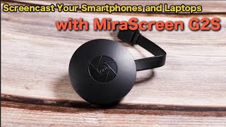 Screencast Your Smartphones and Laptops with MiraScreen G2S [upl. by Armilda212]