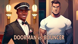 Doorman vs Bouncer [upl. by Slerahc378]