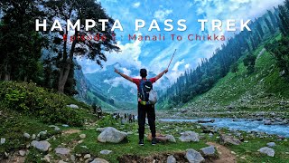 Hampta Pass Trek  Episode 1 Manali to Chikka  Himachal  Trek The Himalayas  2021 Vlogs [upl. by Herzberg616]