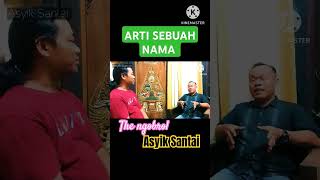 ARTI SEBUAH NAMA  ngobrol asyik santai  Mr shobirin dan gothang Semarang [upl. by Ahcilef]