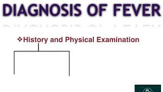 Fever  Part  2   Diagnosis and Treatment [upl. by Nilac]