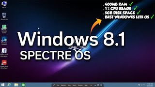 Windows 8 1 Lite X64 Optimized For Low End PC Fully Cleaned ISO File No Lags More FPS SPECTRE [upl. by Athene213]