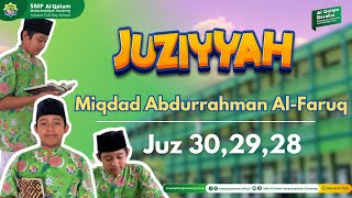 Juziyyah Juz 30 29 28 Sekali Duduk Oleh Ananda Miqdad Abdurrahman AlFaruq [upl. by Dugan341]